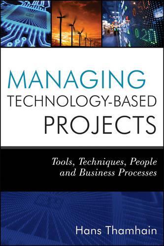 Паперова книга «Managing Technology-Based Projects: Tools, Techniques, People and Business Processes», автор Ганс Дж. Тамхейн - фото №1