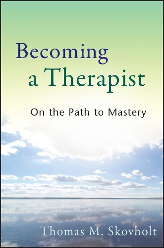 Паперова книга «Becoming a Therapist: On the Path to Mastery», автор Томас М. Сковхолт - фото №1