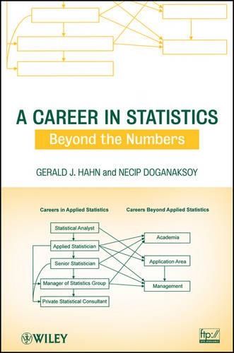 Бумажная книга «A Career in Statistics: Beyond the Numbers», авторов Джеральд Дж. Хан, Нечип Доганаксой - фото №1