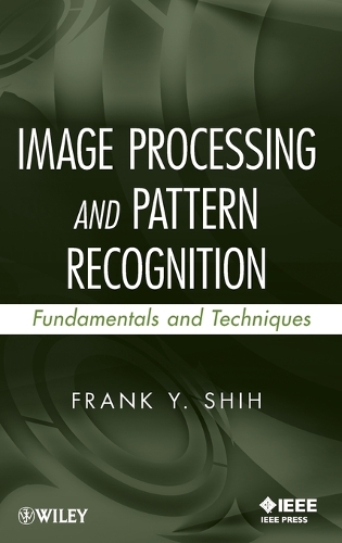 Бумажная книга «Image Processing and Pattern Recognition: Fundamentals and Techniques», автор Фрэнк Й. Ши - фото №1