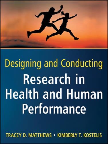 Бумажная книга «Designing and Conducting Research in Health and Human Performance», авторов Кимберли Т. Костелис, Трейси Д. Мэтьюс - фото №1