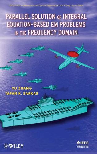 Паперова книга «Parallel Solution of Integral Equation-Based EM Problems in the Frequency Domain», авторів Т. К. Саркар, І. Занг - фото №1