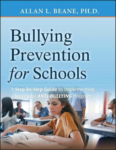 Паперова книга «Bullying Prevention for Schools: A Step-by-Step Guide to Implementing a Successful Anti-Bullying Program», автор Аллан Л. Бін - фото №1