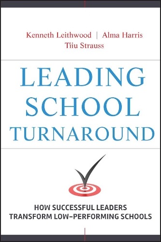 Паперова книга «Leading School Turnaround: How Successful Leaders Transform Low-Performing Schools», авторів Альма Харріс, Кеннет Лейтвуд, Тіу Штраус - фото №1