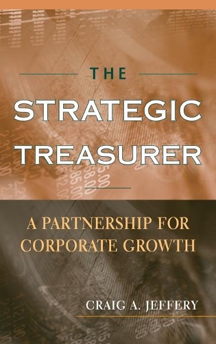 Паперова книга «The Strategic Treasurer: A Partnership for Corporate Growth», автор Крейг А. Джеффрі - фото №1