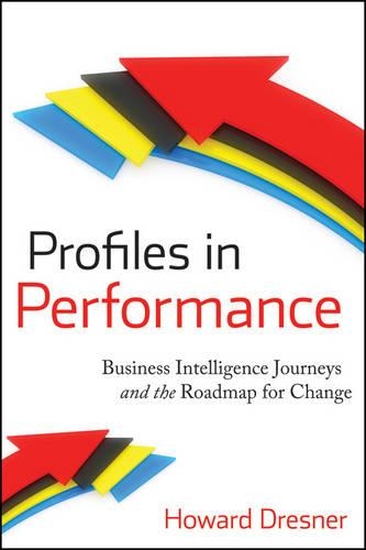 Паперова книга «Profiles in Performance: Business Intelligence Journeys and the Roadmap for Change», автор Говард Дрезнер - фото №1
