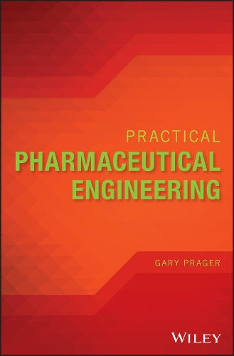 Паперова книга «Practical Pharmaceutical Engineering», автор Гері Прагер - фото №1