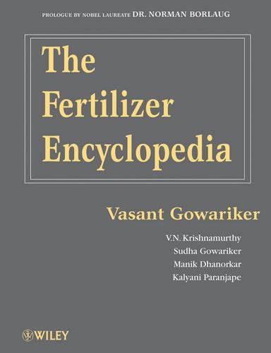 Бумажная книга «The Fertilizer Encyclopedia», авторов Каляни Паранджапе, Маник Дханоркар, Судха Говарикер, В. Н. Кришнамурти, Васант Говарикер - фото №1