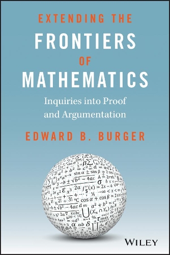 Бумажная книга «Extending the Frontiers of Mathematics: Inquiries into Proof and Augmentation», автор Эдвард Б. Бургер - фото №1