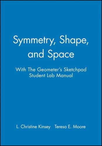 Бумажная книга «Symmetry, Shape, and Space with The Geometer's Sketchpad Student Lab Manual», авторов Л. Кристин Кинси, Тереза Э. Мур - фото №1