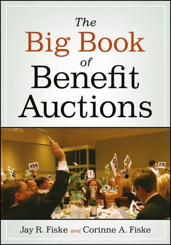 Бумажная книга «The Big Book of Benefit Auctions», авторов Коринна А. Фиск, Джей Р. Фиск - фото №1