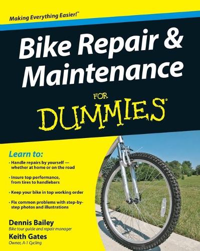 Бумажная книга «Bike Repair and Maintenance For Dummies», авторов Деннис Бейли, Кит Гейтс - фото №1