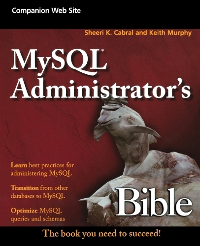 [object Object] «MySQL Administrator's Bible», авторов Кит Мерфи, Шири К. Кабрал - фото №1