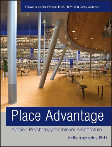 Бумажная книга «Place Advantage: Applied Psychology for Interior Architecture», авторов Синди Колман, Нил Френкель, Салли Остин - фото №1