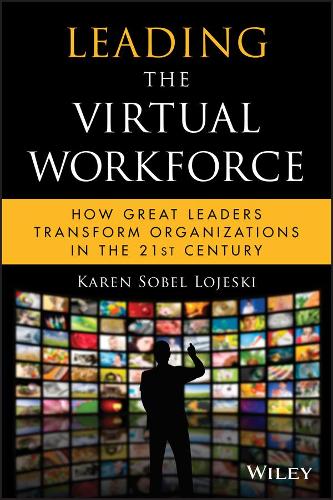 Бумажная книга «Leading the Virtual Workforce: How Great Leaders Transform Organizations in the 21st Century», автор Карен Собель Лойески - фото №1