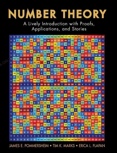 Паперова книга «Number Theory: A Lively Introduction with Proofs, Applications, and Stories», авторів Еріка Флапан, Джеймс Поммерсхайм, Тім Маркс - фото №1