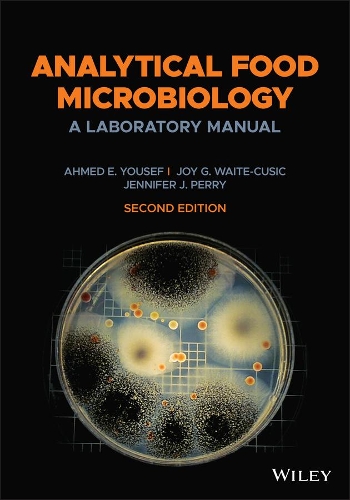 Паперова книга «Analytical Food Microbiology: A Laboratory Manual», авторів Ахмед Е. Юсеф, Дженніфер Дж. Перрі, Джой Г. Вейт-Кьюзік - фото №1