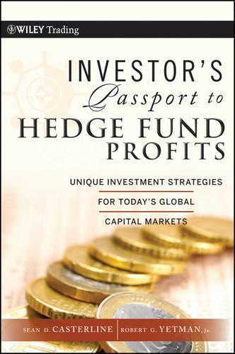 Paper book «Investor's Passport to Hedge Fund Profits: Unique Investment Strategies for Today's Global Capital Markets», authors Robert G. Yetman, Jr., Sean D. Casterline - фото №1
