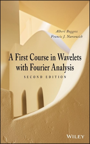 [object Object] «A First Course in Wavelets with Fourier Analysis», авторов Альберт Боггесс, Фрэнсис Дж. Наркович - фото №1