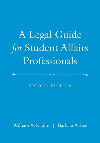 Бумажная книга «A Legal Guide for Student Affairs Professionals», авторов Барбара А. Ли, Уильям А. Каплин - фото №1