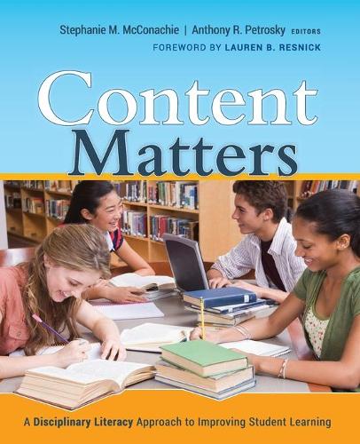 Паперова книга «Content Matters: A Disciplinary Literacy Approach to Improving Student Learning», авторів Ентоні Р. Петроський, Стефані М. Макконахі - фото №1