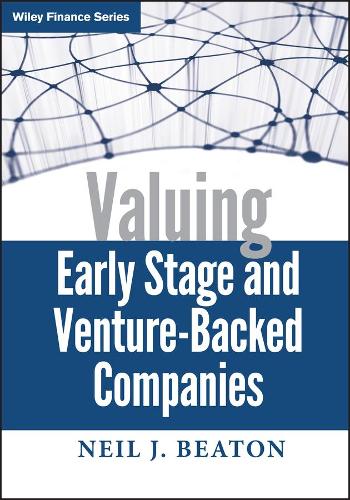 Бумажная книга «Valuing Early Stage and Venture-Backed Companies», автор Нил Дж. Битон - фото №1
