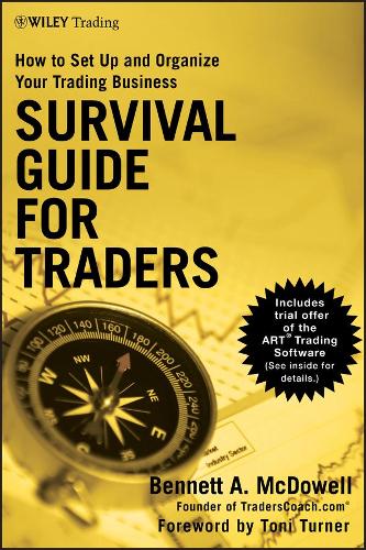 Бумажная книга «Survival Guide for Traders: How to Set Up and Organize Your Trading Business», автор Беннетт А. Макдауэлл - фото №1