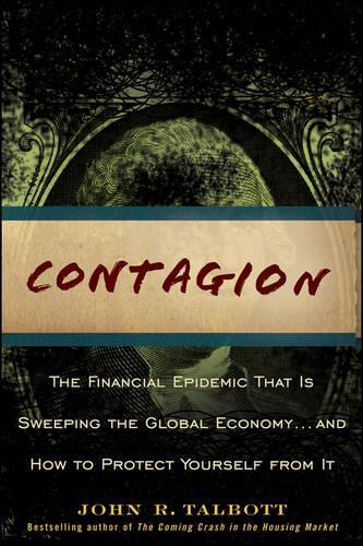 Бумажная книга «Contagion: The Financial Epidemic That is Sweeping the Global Economy... and How to Protect Yourself from It», автор Джон Р. Талботт - фото №1