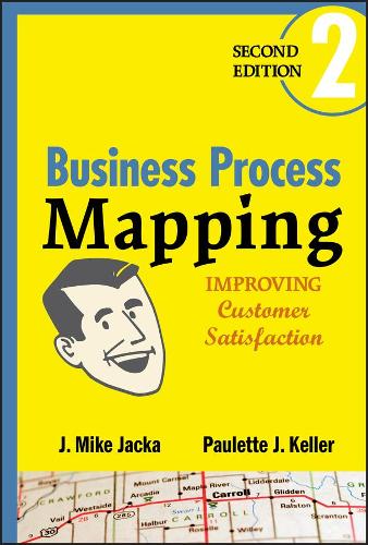Паперова книга «Business Process Mapping: Improving Customer Satisfaction», авторів Дж. Майк Джека, Полетт Дж. Келлер - фото №1