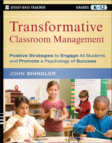 Бумажная книга «Transformative Classroom Management: Positive Strategies to Engage All Students and Promote a Psychology of Success», автор Джон Шиндлер - фото №1
