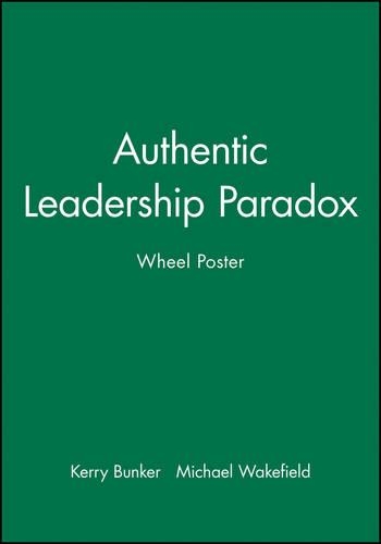 Бумажная книга «Authentic Leadership Paradox Wheel Poster», авторов Керри Банкер, Майкл Уэйкфилд - фото №1