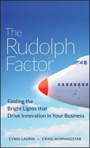 Паперова книга «The Rudolph Factor: Finding the Bright Lights that Drive Innovation in Your Business», авторів Крейг Морнінгстар, Сінді Лорін - фото №1