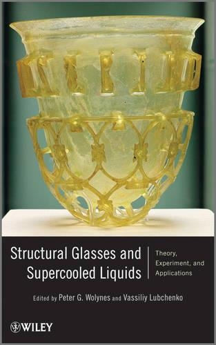 Паперова книга «Structural Glasses and Supercooled Liquids: Theory, Experiment, and Applications», авторів Пітер Г. Волінес, Василь Любченко - фото №1