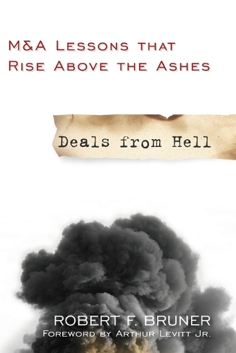 Бумажная книга «Deals from Hell: M&A Lessons that Rise Above the Ashes», автор Роберт Ф. Брунер - фото №1