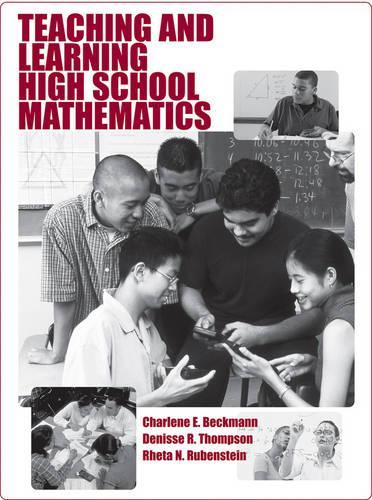 Паперова книга «Teaching and Learning High School Mathematics», авторів Шарлін Е. Бекманн, Деніз Р. Томпсон, Рета Н. Рубенштейн - фото №1