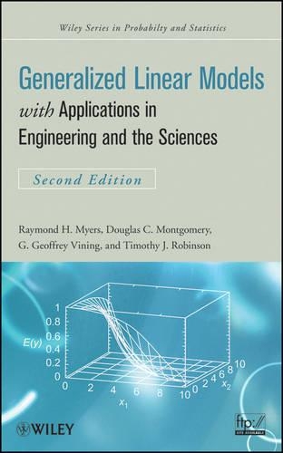 Паперова книга «Generalized Linear Models: with Applications in Engineering and the Sciences», авторів Дуглас К. Монтгомері, Г. Джеффрі Вайнінг, Реймонд Х. Майерс, Тімоті Дж. Робінсон - фото №1
