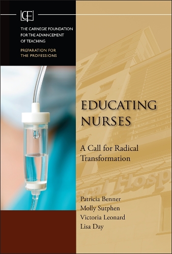 Паперова книга «Educating Nurses: A Call for Radical Transformation», авторів Ліза Дей, Моллі Сатфен, Патриція Беннер, Вікторія Леонард - фото №1