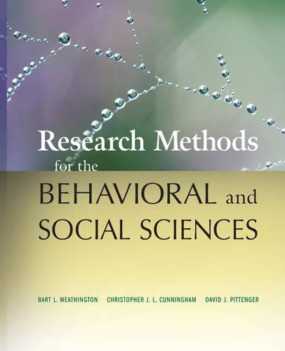 Паперова книга «Research Methods for the Behavioral and Social Sciences», авторів Барт Л. Вітінгтон, Крістофер Дж. Л. Каннінгем, Девід Дж. Піттенгер - фото №1