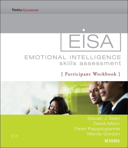 Паперова книга «Emotional Intelligence Skills Assessment (EISA) Participant Workbook», авторів Дерек Манн, Пітер Пападогіаніс, Стівен Дж. Стайн, Венді Гордон - фото №1