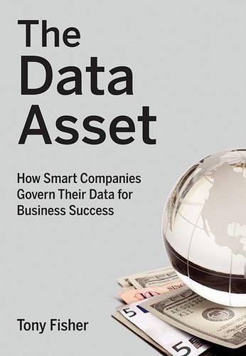 [object Object] «The Data Asset: How Smart Companies Govern Their Data for Business Success», автор Тони Фишер - фото №1