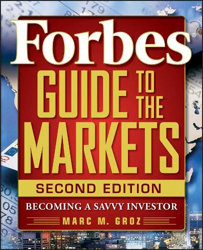 Паперова книга «Forbes Guide to the Markets: Becoming a Savvy Investor», автор Марк М. Ґроц - фото №1