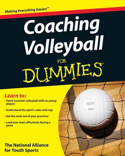 Бумажная книга «Coaching Volleyball For Dummies», автор Национальный альянс по молодежному спорту - фото №1