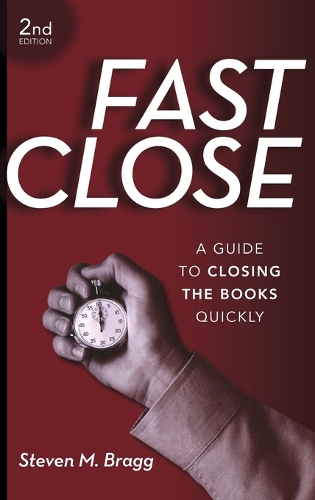 Паперова книга «Fast Close: A Guide to Closing the Books Quickly», автор Стівен М. Брегг - фото №1