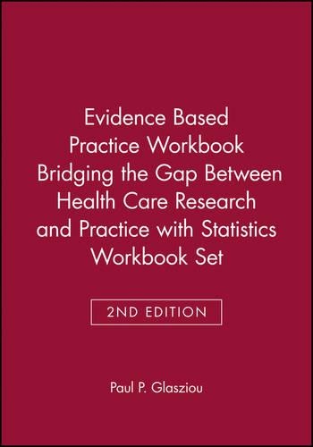Паперова книга «Evidence Based Practice Workbook Bridging the Gap Between Health Care Research and Practice 2E with Statistics Workbook Set», автор Пол П. Глассіу - фото №1