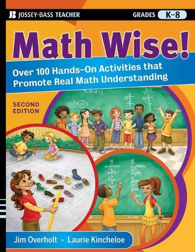 Паперова книга «Math Wise! Over 100 Hands-On Activities that Promote Real Math Understanding, Grades K-8», авторів Джеймс Л. Оверхолт, Лорі Кінчело - фото №1