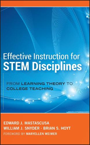 Бумажная книга «Effective Instruction for STEM Disciplines: From Learning Theory to College Teaching», авторов Брайан С. Хойт, Эдвард Дж. Мастаскуза, Уильям Дж. Снайдер - фото №1