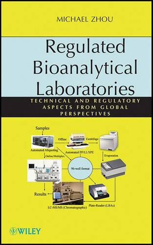 [object Object] «Regulated Bioanalytical Laboratories: Technical and Regulatory Aspects from Global Perspectives», автор Майкл Чжоу - фото №1