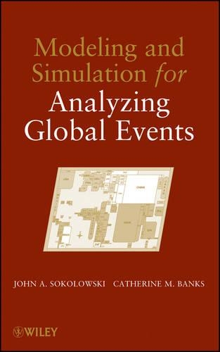 Бумажная книга «Modeling and Simulation for Analyzing Global Events», авторов Кэтрин М. Бэнкс, Джон А. Соколовски - фото №1