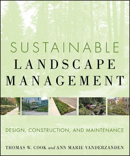 Бумажная книга «Sustainable Landscape Management: Design, Construction, and Maintenance», авторов Энн Мари ВанДерЗанден, Томас В. Кук - фото №1