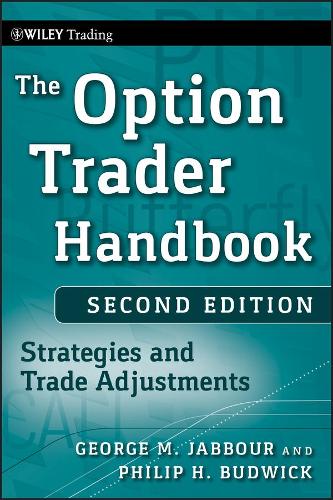 Бумажная книга «The Option Trader Handbook: Strategies and Trade Adjustments», авторов Джордж Джаббур, Филип Х. Будвик - фото №1